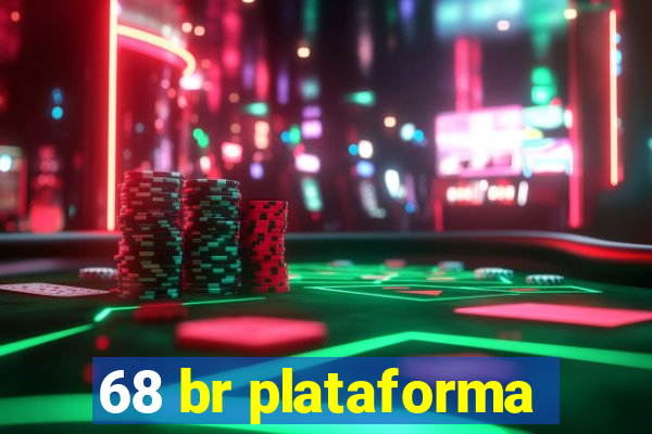 68 br plataforma