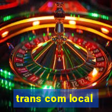 trans com local