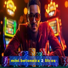 mini betoneira 2 litros