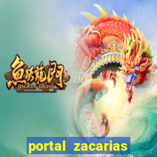 portal zacarias maior de 18