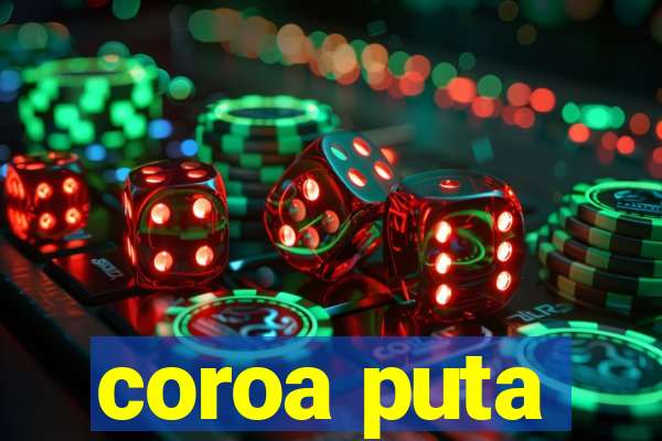 coroa puta