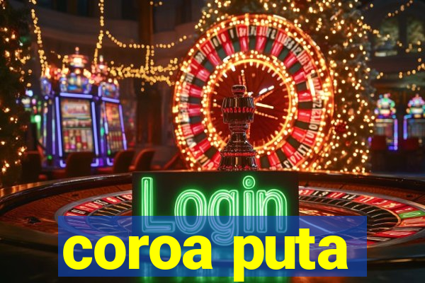 coroa puta