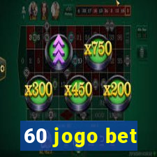 60 jogo bet