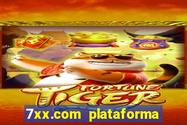 7xx.com plataforma de jogos