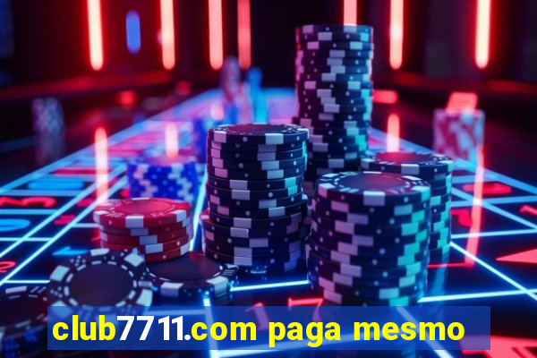 club7711.com paga mesmo