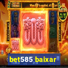 bet585 baixar