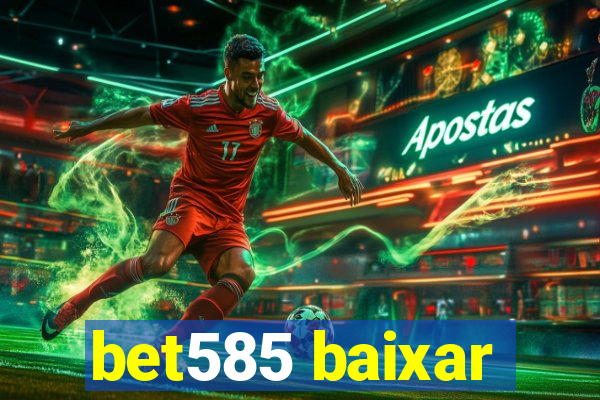 bet585 baixar