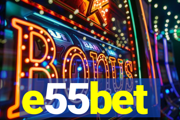 e55bet