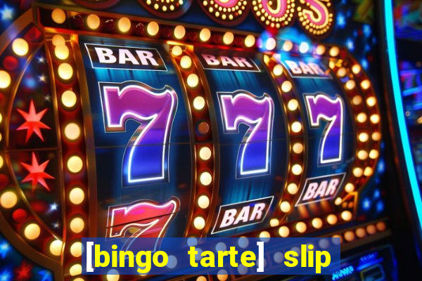 [bingo tarte] slip & stop 1988 part 1