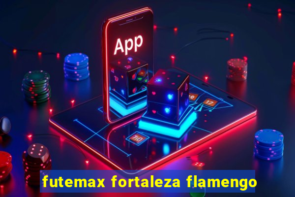 futemax fortaleza flamengo