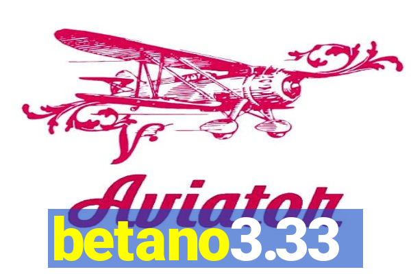 betano3.33