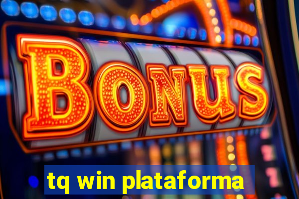 tq win plataforma