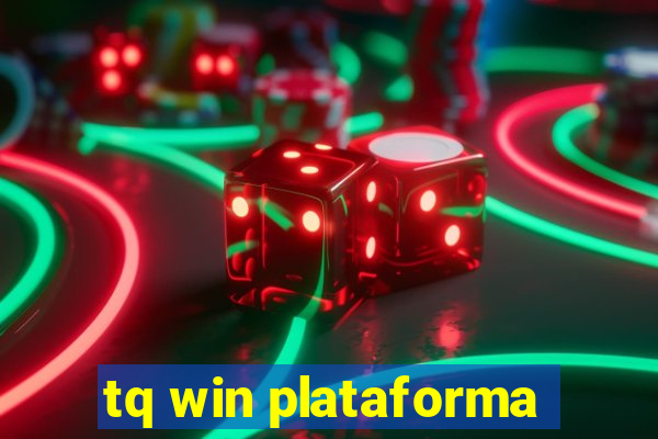 tq win plataforma