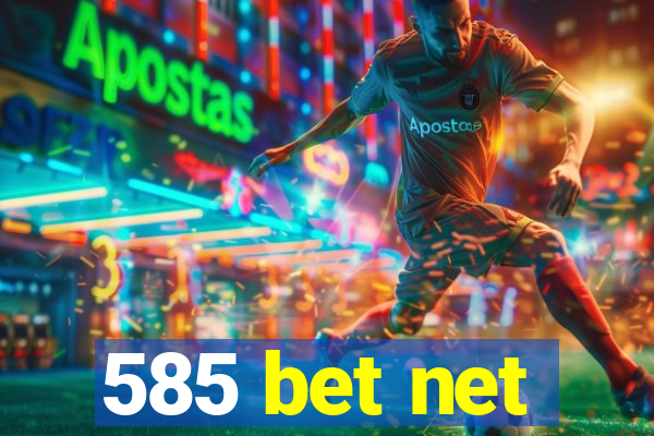 585 bet net