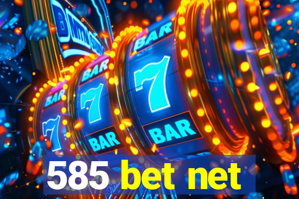 585 bet net