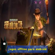 jogos offline para android