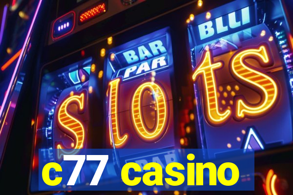 c77 casino