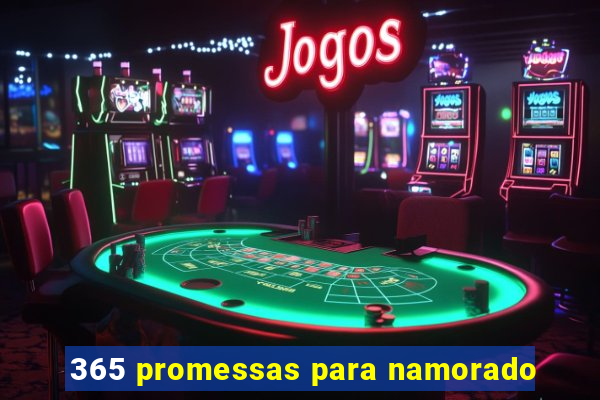 365 promessas para namorado