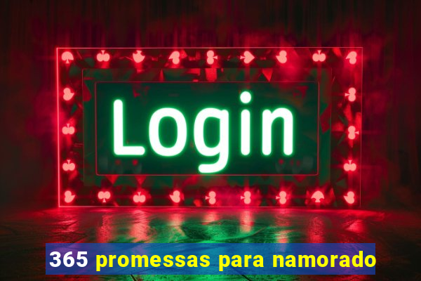 365 promessas para namorado