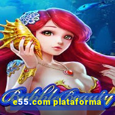 e55.com plataforma