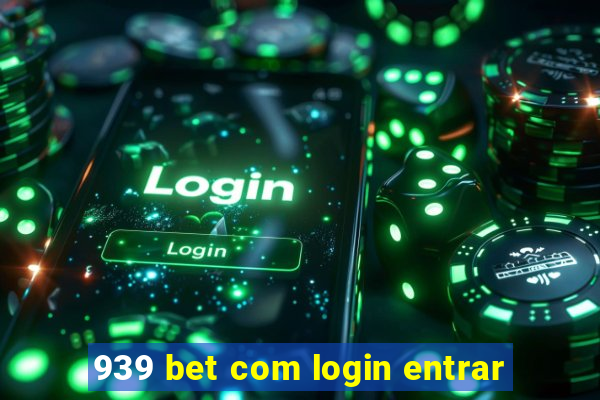 939 bet com login entrar