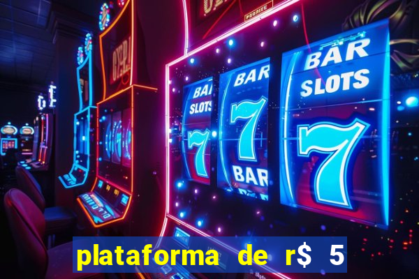 plataforma de r$ 5 jogo do tigrinho