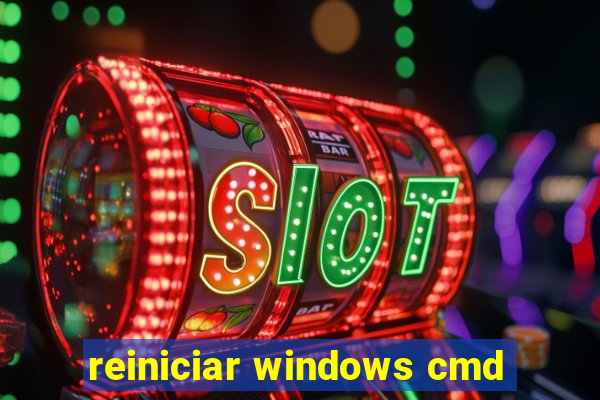 reiniciar windows cmd