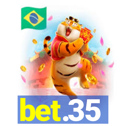 bet.35