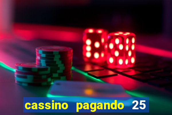 cassino pagando 25 reais no cadastro