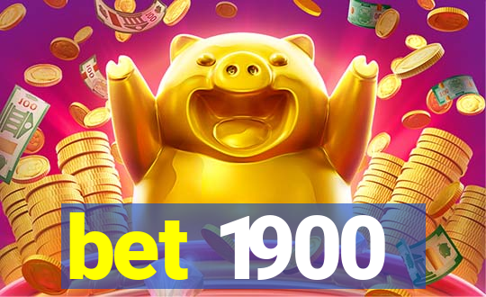 bet 1900