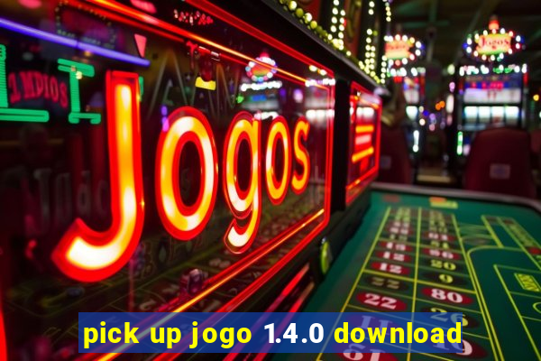 pick up jogo 1.4.0 download