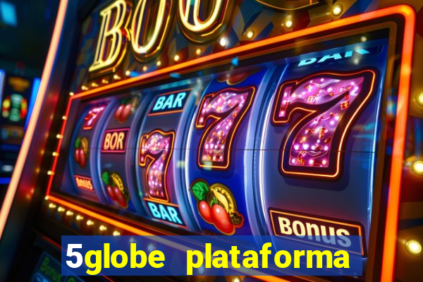 5globe plataforma de jogos