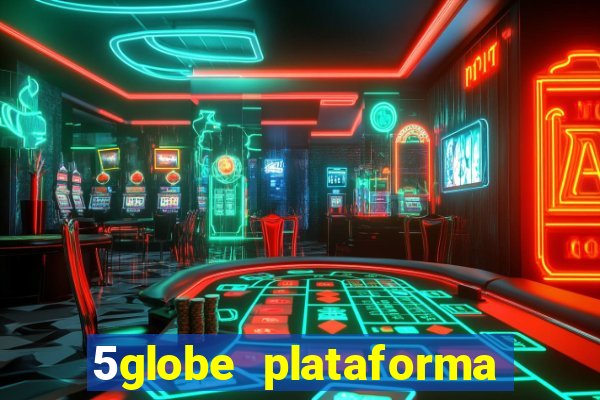 5globe plataforma de jogos