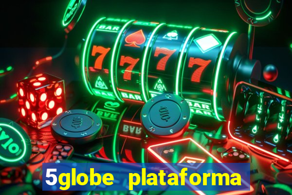 5globe plataforma de jogos