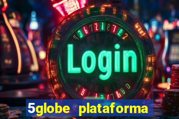 5globe plataforma de jogos