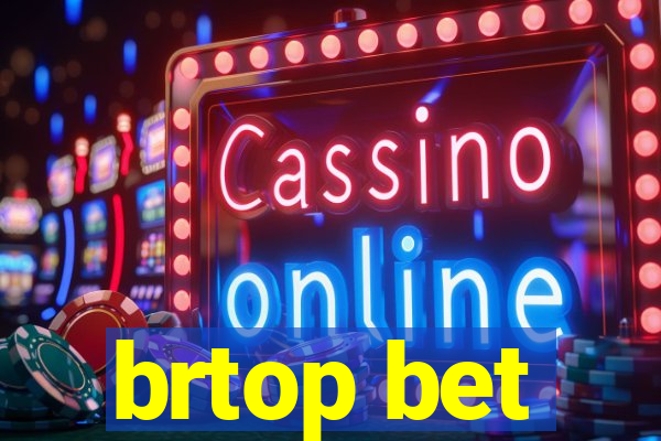 brtop bet