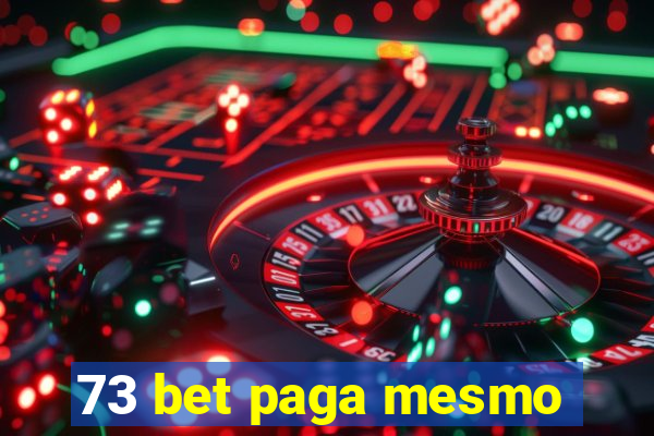 73 bet paga mesmo