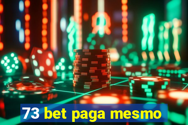 73 bet paga mesmo