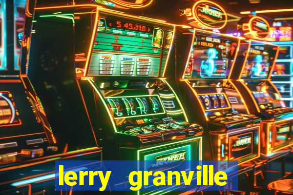 lerry granville reclame aqui