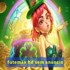 futemax hd sem anuncio