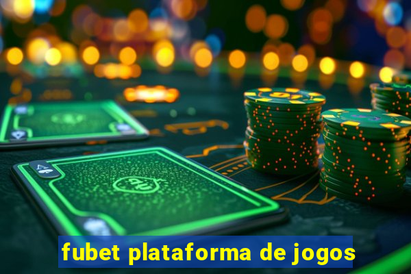 fubet plataforma de jogos