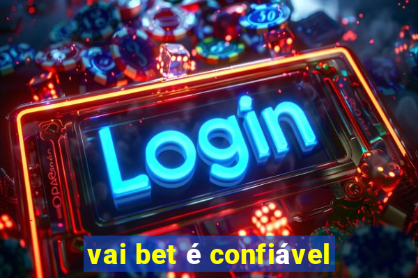 vai bet é confiável