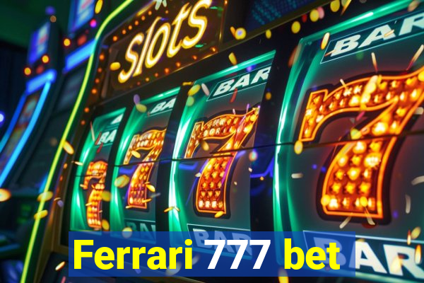 Ferrari 777 bet