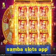 samba slots app