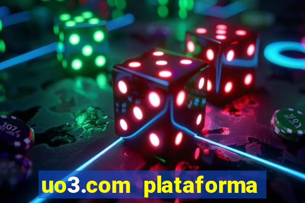 uo3.com plataforma de jogos