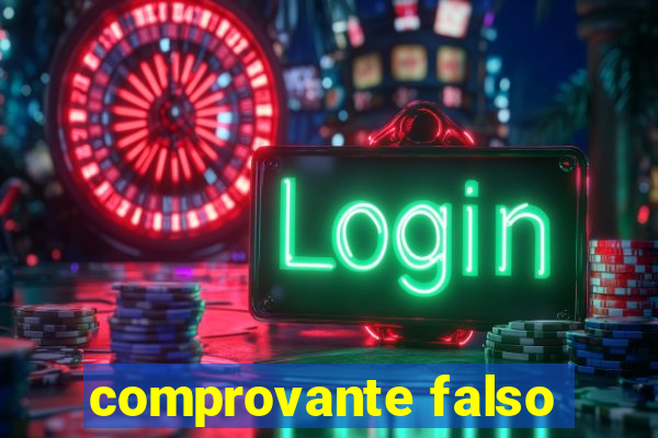 comprovante falso