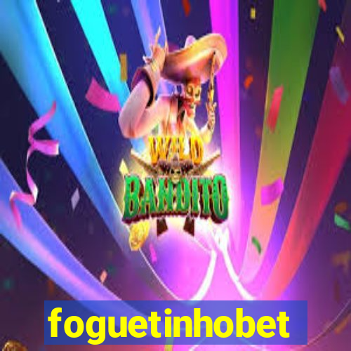 foguetinhobet