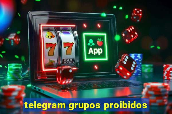 telegram grupos proibidos