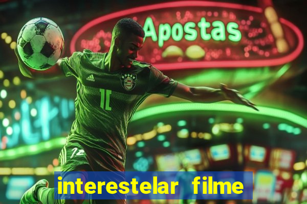 interestelar filme completo dublado google drive