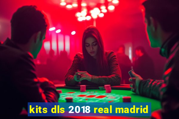 kits dls 2018 real madrid